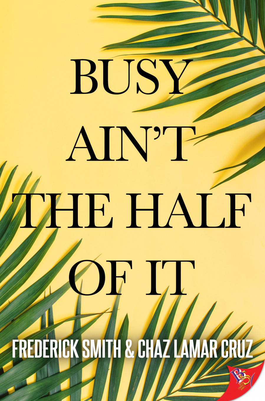 Busy Ain't the Half of It cover